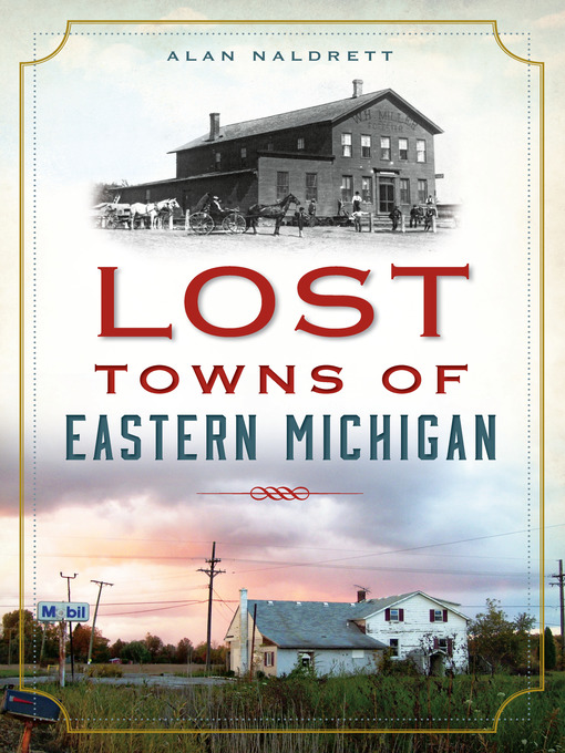 Title details for Lost Towns of Eastern Michigan by Alan Naldrett - Available